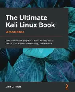 The Ultimate Kali Linux Book, 2nd Edition (Repost)