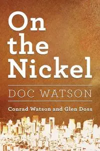 «On the Nickel~Doc Watson» by Conrad Watson