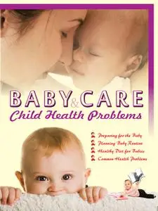 «Baby Care & Child Health Problems» by Seema Gupta