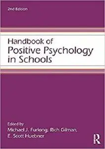 Handbook of Positive Psychology in Schools