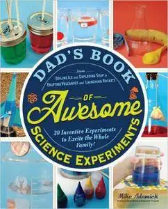 Dad's Book of Awesome Science Experiments