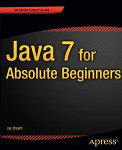 Java 7 for Absolute Beginners (Repost)