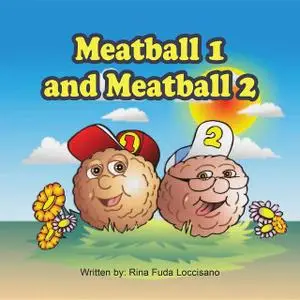 «Meatball 1 and Meatball 2» by Rina Fuda Loccisano