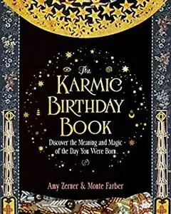 The Karmic Birthday Book: Discover the Meaning and Magic of the Day You Were Born