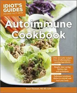 Idiot's Guides: Autoimmune Cookbook