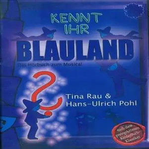 «Kennt Ihr Blauland?» by Hans-Ulrich Pohl