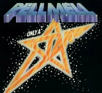 Pell Mell - Only A Star (1977) [Reissue 1998]