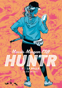 Huntr - Tome 1 - La Bulle