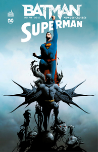 Batman - Superman - Tome 1 - Mondes Croisés