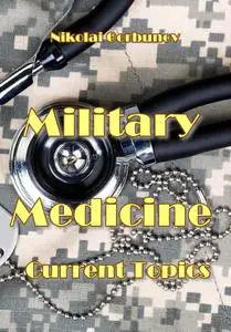 "Military Medicine Current Topics" ed. by Nikolai Gorbu