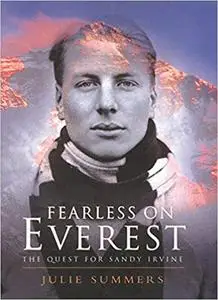 Fearless on Everest: The Quest for Sandy Irvine