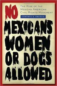 No Mexicans, Women, or Dogs Allowed 1st Edition