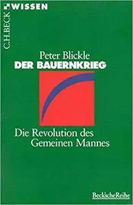 Der Bauernkrieg: Die Revolution des Gemeinen Mannes