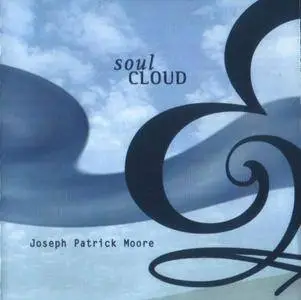 Joseph Patrick Moore - Soul Cloud (2000) {Moore Music}