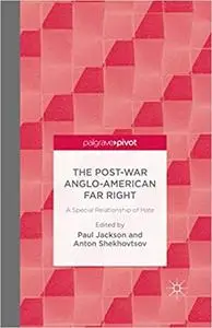 The Post-War Anglo-American Far Right: A Special Relationship of Hate