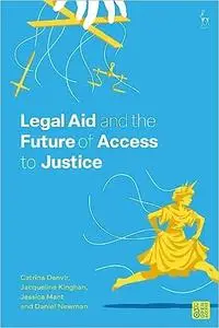 Legal Aid and the Future of Access to Justice