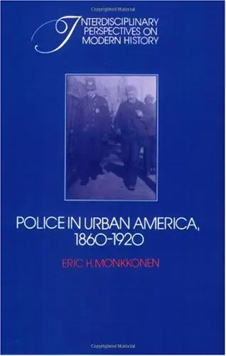 Police in Urban America, 1860-1920