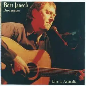 Bert Jansch - Downunder: Live In Australia (2001)