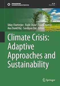 Climate Crisis: Adaptive Approaches and Sustainability