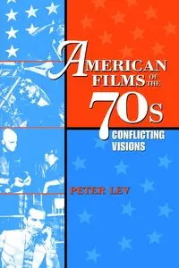 American Films of the 70s: Conflicting Visions (repost)