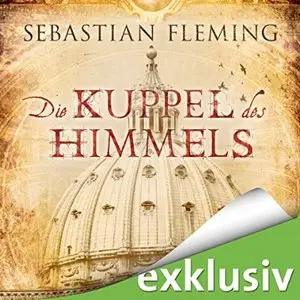 Sebastian Fleming - Die Kuppel des Himmels