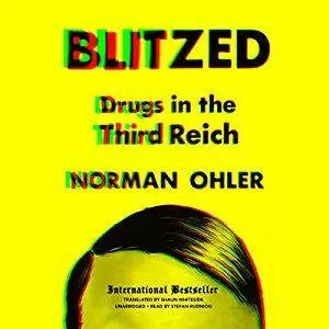 Blitzed: Drugs in the Third Reich [Audiobook]