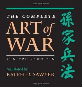 The Complete Art Of War: Sun Tzu/ Sun Pin