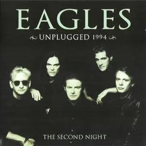 Eagles - Unplugged 1994: Second Night (2016)