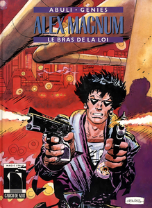 Alex Magnum - Tome 1 - Le Bras de la Loi