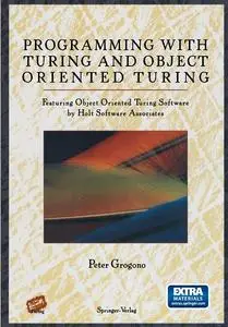 Programming with Turing and Object Oriented Turing (repost)