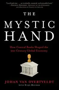 The Mystic Hand: What Central Bankers Have Unlearned, Relearned, and Still Have to Learn