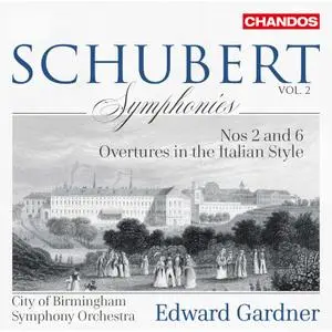 Edward Gardner - Schubert: Symphonies, Vol. 2 * Nos. 2 & 6 & Italian Overtures (2020) [Official Digital Download 24/96]