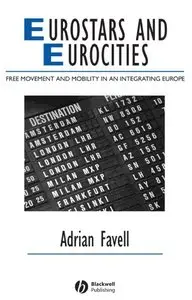 Eurostars and Eurocities: Free Movement and Mobility in an Integrating Europe