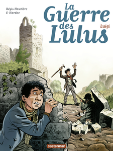 La Guerre des Lulus - Tome 7 - Luigi