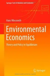 Environmental Economics: Theory and Policy in Equilibrium
