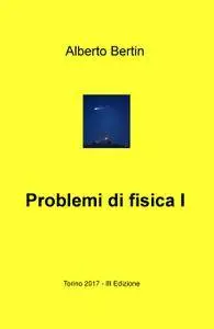 Problemi di fisica I