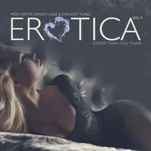 VA - Erotica Vol.4 Most Erotic Smooth Jazz and Chillout Music (2018)