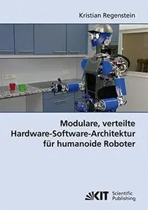 Modulare, verteilte Hardware-Software-Architektur für humanoide Roboter