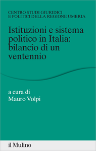 Istituzioni e sistema politico in Italia: bilancio di un ventennio - Mauro Volpi