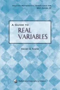 A Guide to Real Variables