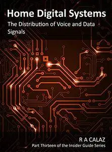 The Distribution of Voice and Data Signals (Home Digital Systems Book 13)