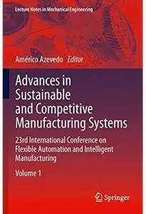Advances in Sustainable and Competitive Manufacturing Systems [Repost]