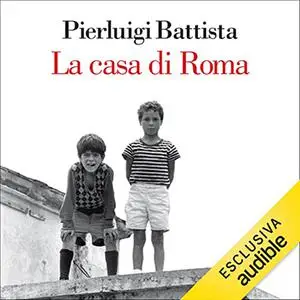 «La casa di Roma» by Pierluigi Battista