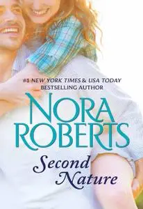 «Second Nature» by Nora Roberts