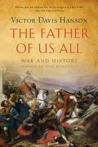 The Father of Us All: War and History, Ancient and Modern (repost)