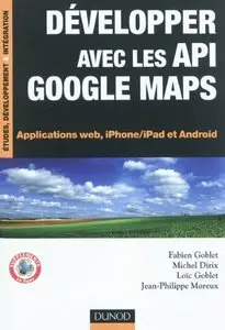 Développer avec les API Google Maps - Applications web, iPhone iPad et Android