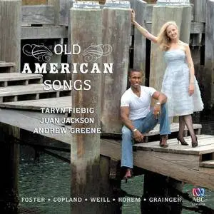 Taryn Fiebig, Juan Jackson & Andrew Greene - Old American Songs (2018)