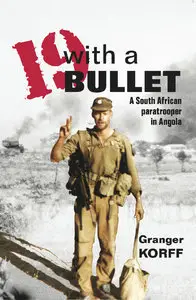 19 With a Bullet: A South African Paratrooper in Angola