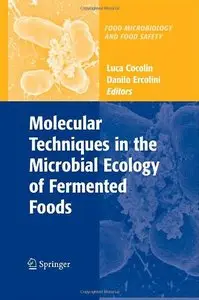 Molecular Techniques in the Microbial Ecology of Fermented Foods by Danilo Ercolini [Repost]