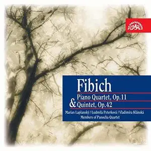 Jaroslav Kulhan, Marian Lapsansky, Jiri Panocha - Fibich: Piano Quartet, Op. 11 & Quintet, Op. 42 (2004)